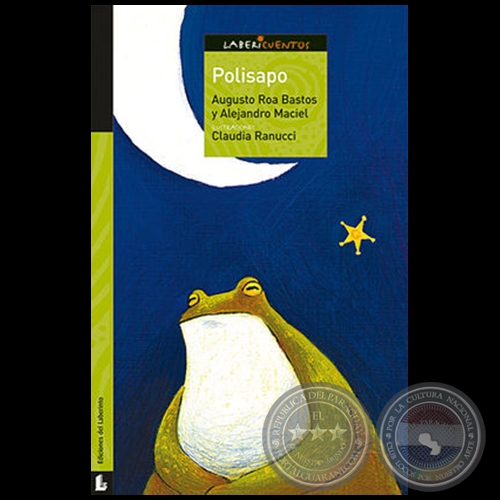 POLISAPO - Autores: AUGUSTO ROA BASTOS y ALEJANDRO MACIEL - Año 2007